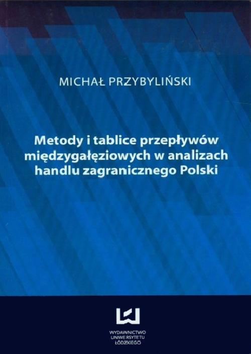 Okładka książki o tytule: Metody i tablice przepływów międzygałęziowych w analizach handlu zagranicznego Polski