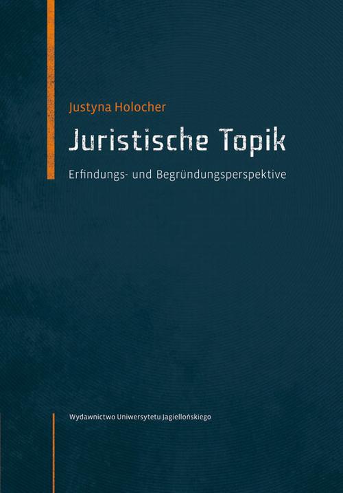 Okładka książki o tytule: Juristische Topik. Erfindungs- und Begründungsperspektive