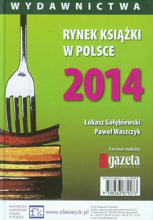 Okładka książki o tytule: Rynek książki w Polsce 2014 Wydawnictwa