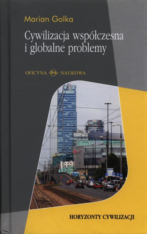 The cover of the book titled: Cywilizacja współczesna i globalne problemy