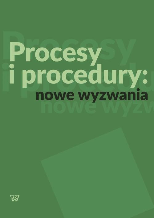 Okładka książki o tytule: Procesy i procedury: nowe wyzwania