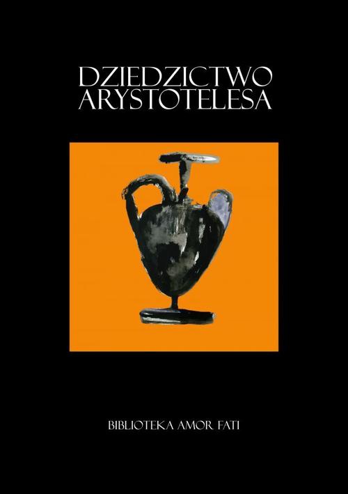 Обложка книги под заглавием:Dziedzictwo Arystotelesa. Studia i szkice