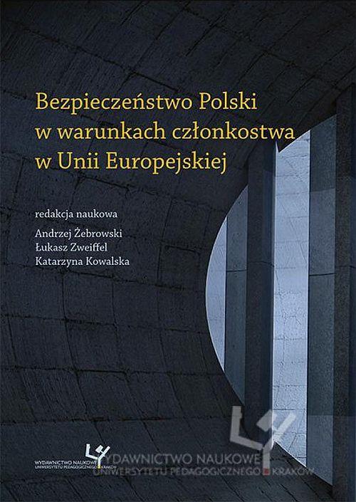 Okładka książki o tytule: Bezpieczeństwo Polski w warunkach członkostwa w Unii Europejskiej