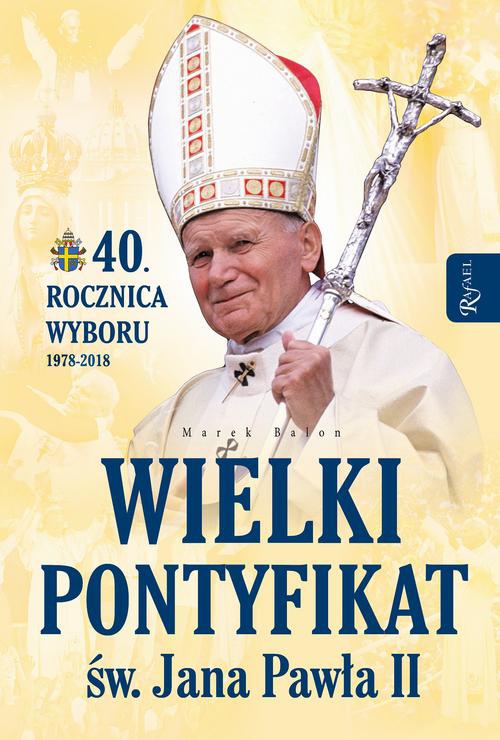Okładka:Wielki pontyfikat św. Jana Pawła II 