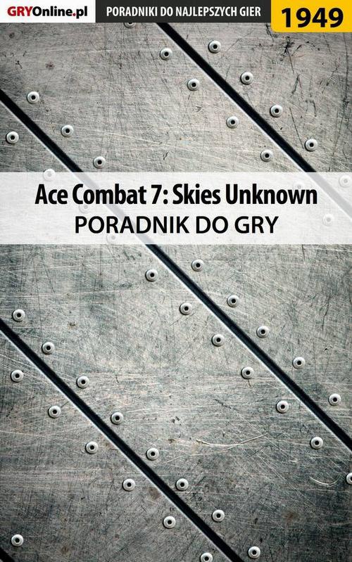 Okładka:Ace Combat 7 Skies Unknown - poradnik do gry 