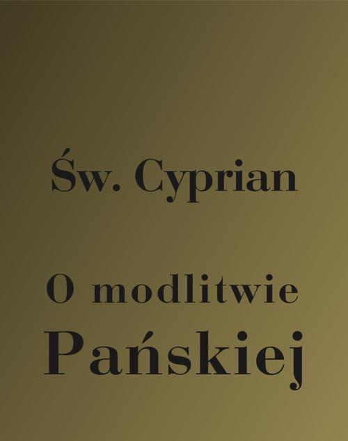 The cover of the book titled: O modlitwie Pańskiej