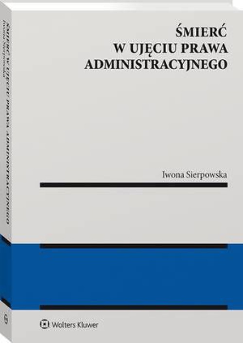 The cover of the book titled: Śmierć w ujęciu prawa administracyjnego