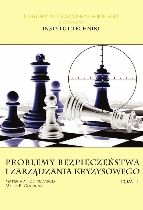 Okładka książki o tytule: Problemy bezpieczeństwa i zarządzania kryzysowego tom 1