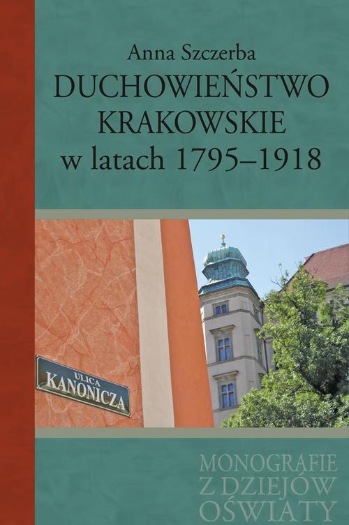 Okładka:Duchowieństwo krakowskie w latach 1795-1918 