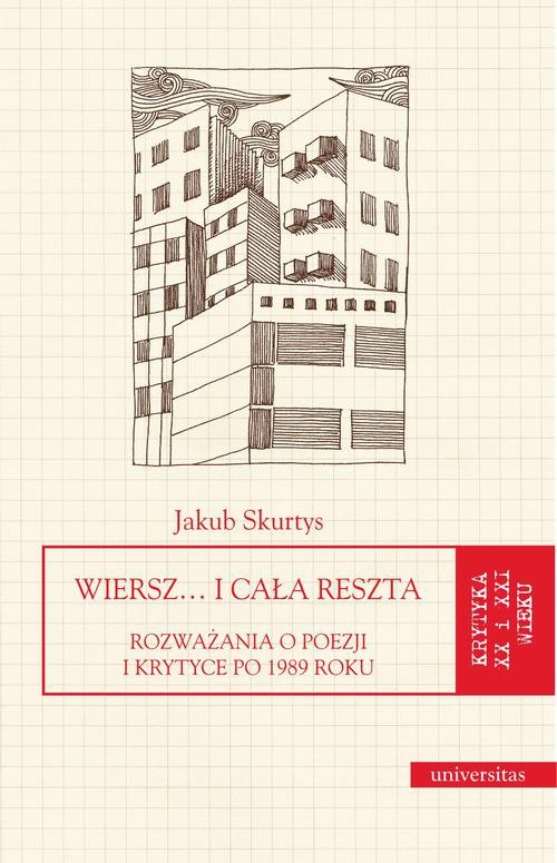 The cover of the book titled: Wiersz… i cała reszta. Rozważania o poezji i krytyce po 1989 roku