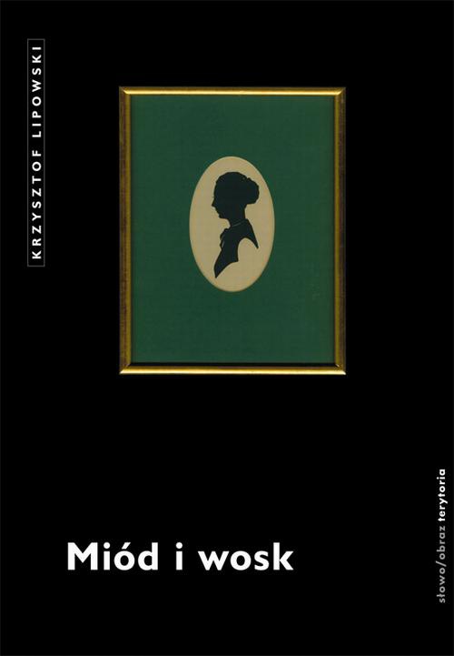 Обложка книги под заглавием:Miód i wosk