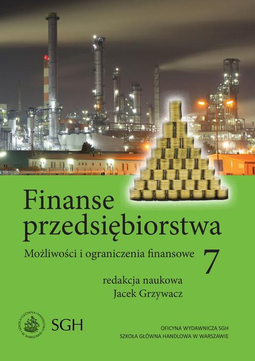 Okładka:Finanse przedsiębiorstwa 7. Możliwości i ograniczenia finansowe 