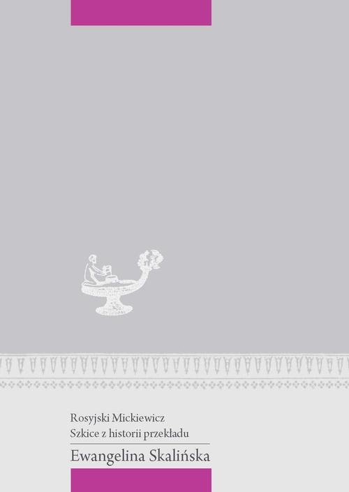 The cover of the book titled: Rosyjski Mickiewicz. Szkice z historii przekładu