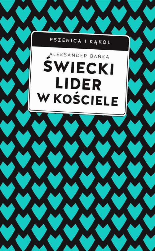 The cover of the book titled: Świecki lider w Kościele