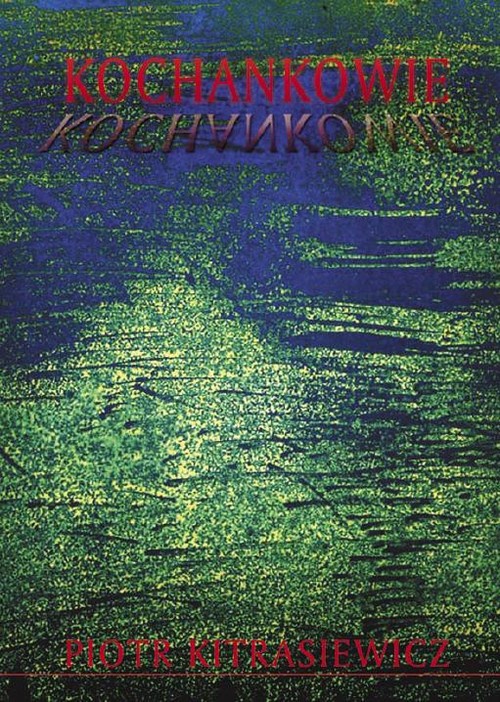 The cover of the book titled: Kochankowie