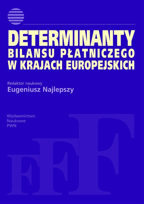 Okładka książki o tytule: Determinanty bilansu płatniczego w krajach europejskich