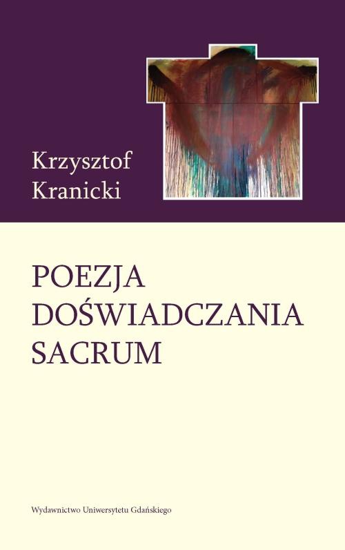 Okładka książki o tytule: Poezja doświadczania sacrum. Wokół twórczości poetyckiej Janusza S. Pasierba