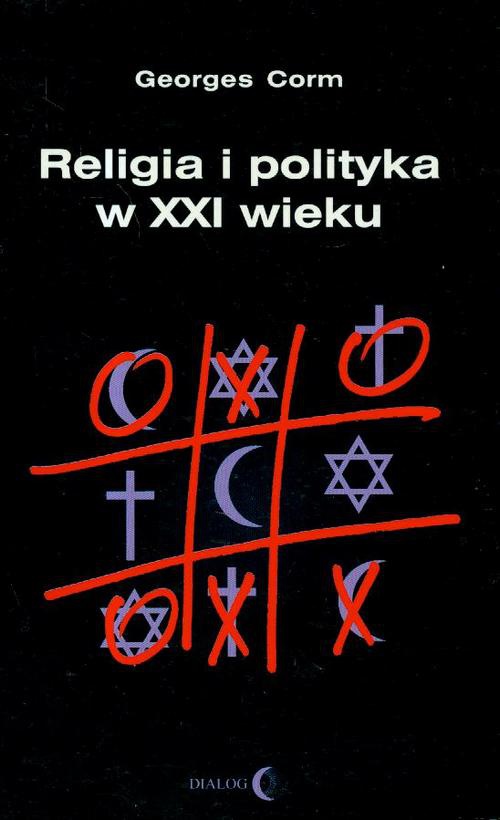 Обложка книги под заглавием:Religia i polityka w XXI wieku