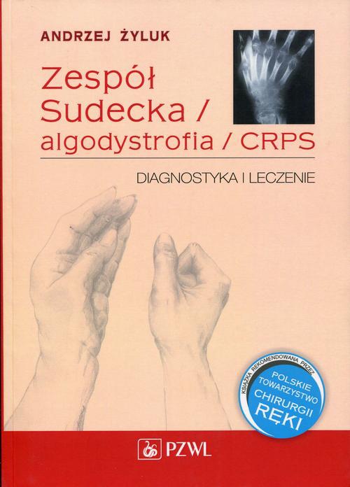 Обложка книги под заглавием:Zespół Sudecka / Algodystrofia / CRPS