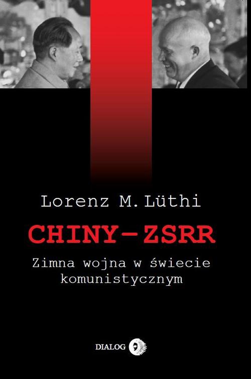 Okładka:Chiny ZSRR Zimna wojna w świecie komunistycznym 