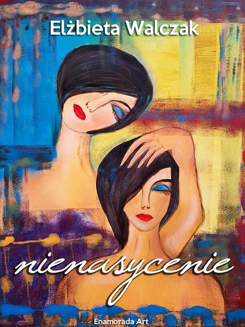 The cover of the book titled: Nienasycenie. Zbiór opowiadań