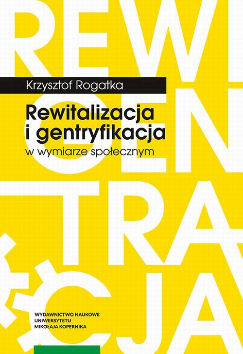 The cover of the book titled: Rewitalizacja i gentryfikacja w wymiarze społecznym