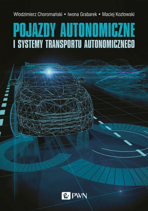Обложка книги под заглавием:Pojazdy autonomiczne i systemy transportu autonomicznego