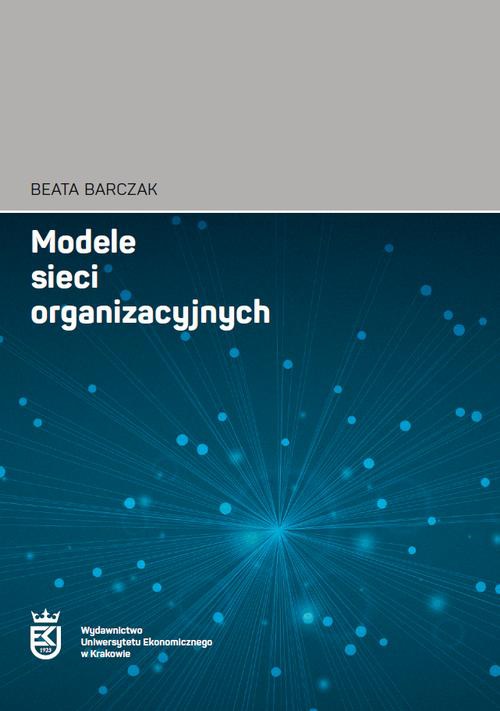 The cover of the book titled: Modele sieci organizacyjnych