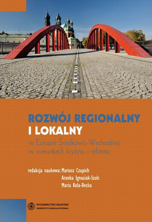 Okładka:Rozwój regionalny i lokalny w Europie Środkowo-Wschodniej w warunkach kryzysu i reformy 
