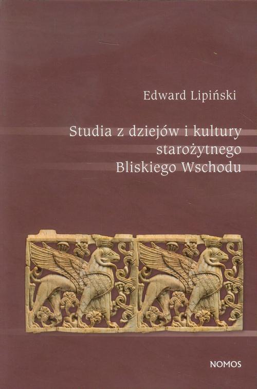 The cover of the book titled: Studia z dziejów i kultury starożytnego Bliskiego Wschodu