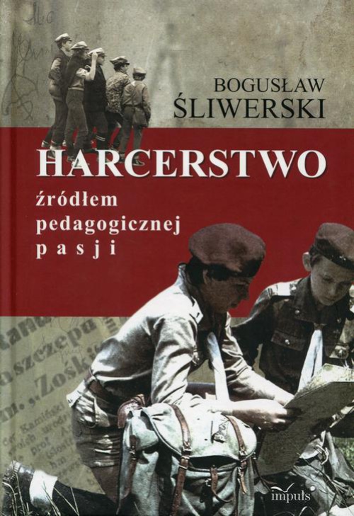The cover of the book titled: Harcerstwo źródłem pedagogicznej pasji