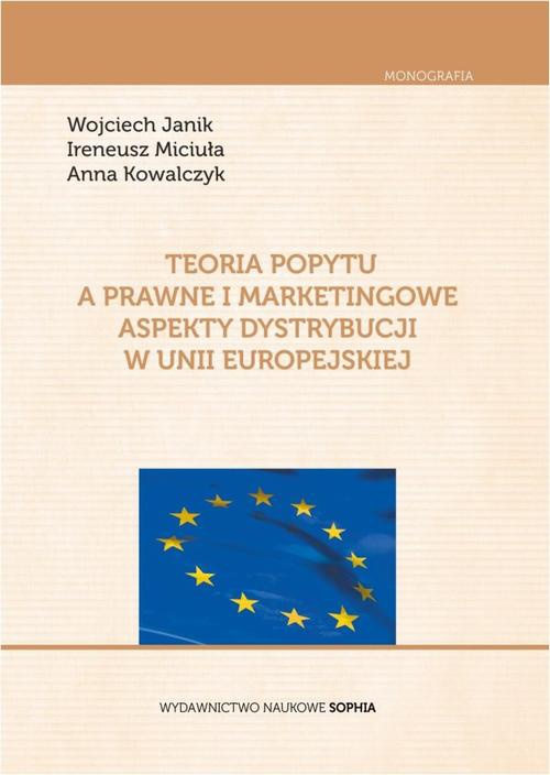 The cover of the book titled: Teoria popytu a prawne i marketingowe aspekty dystrybucji w Unii Europejskiej