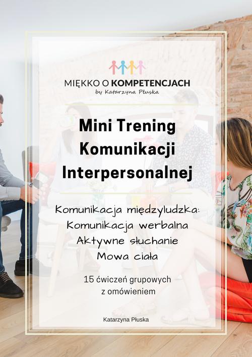 The cover of the book titled: Mini Trening Komunikacji Interpersonalnej. Ćwiczenia
