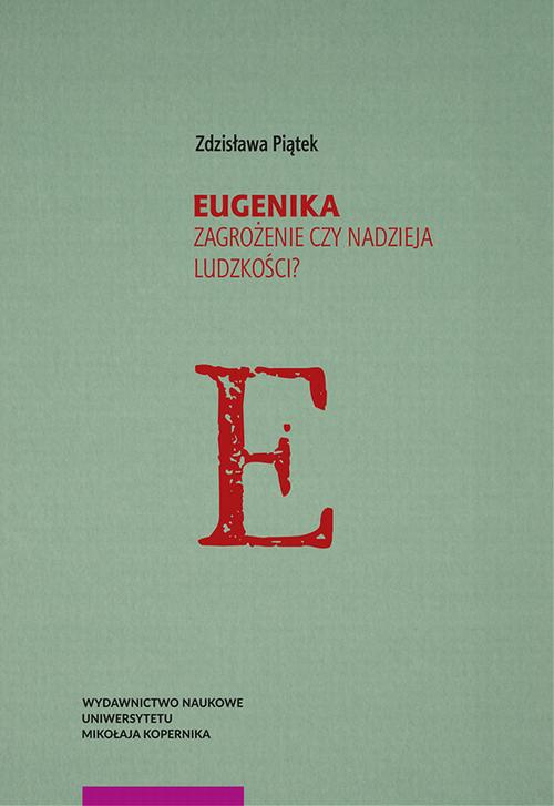 The cover of the book titled: Eugenika. Zagrożenie czy nadzieja ludzkości?