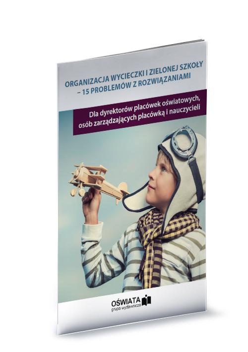 The cover of the book titled: Organizacja wycieczki i zielonej szkoły - 15 problemów z rozwiązaniami