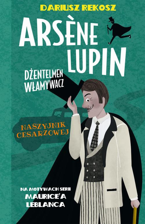 Okładka:Arsène Lupin – dżentelmen włamywacz. Tom 4. Naszyjnik cesarzowej 