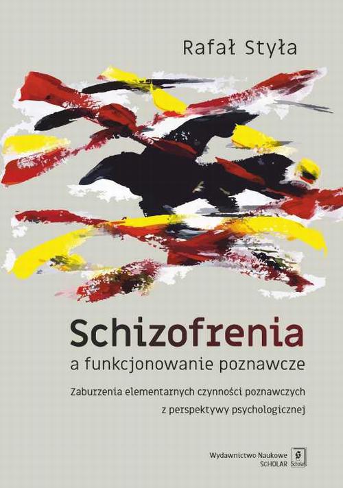 Okładka książki o tytule: Schizofrenia a funkcjonowanie poznawcze
