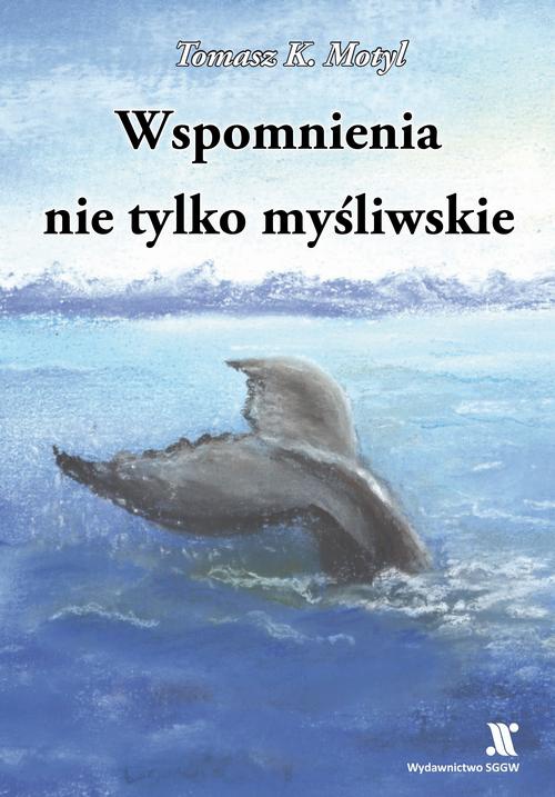 Обложка книги под заглавием:Wspomnienia nie tylko myśliwskie
