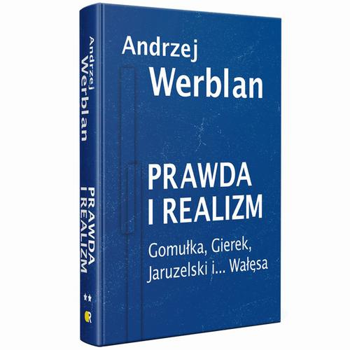 Okładka książki o tytule: Prawda i realizm tom II Gomułka, Gierek, Jaruzelski i... Wałęsa