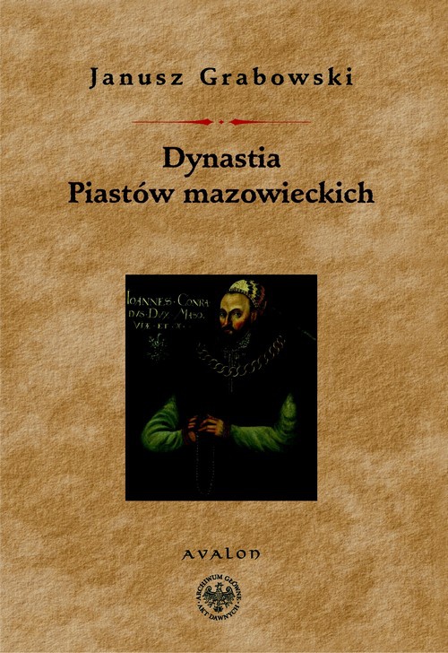 Обложка книги под заглавием:Dynastia Piastów mazowieckich