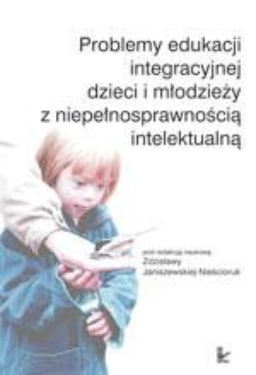 Okładka książki o tytule: Problemy edukacji integracyjnej dzieci i młodzieży z niepełnosprawnością intelektualną