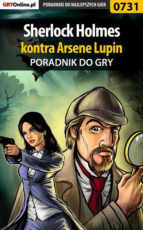 Okładka:Sherlock Holmes kontra Arsene Lupin - poradnik do gry 