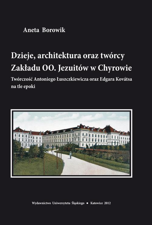 Обложка книги под заглавием:Dzieje, architektura oraz twórcy Zakładu OO. Jezuitów w Chyrowie