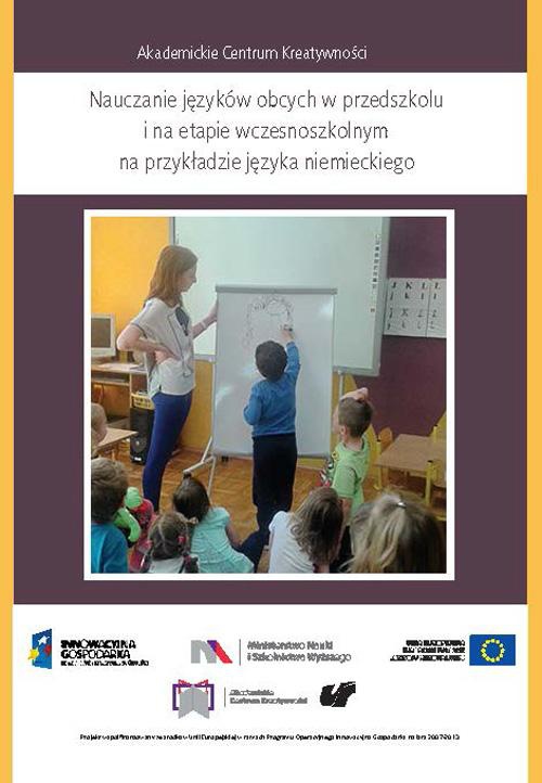Okładka książki o tytule: Akademickie Centrum Kreatywności. Nauczanie języków obcych w przedszkolu i na etapie wczesnoszkolnym na przykładzie języka niemieckiego