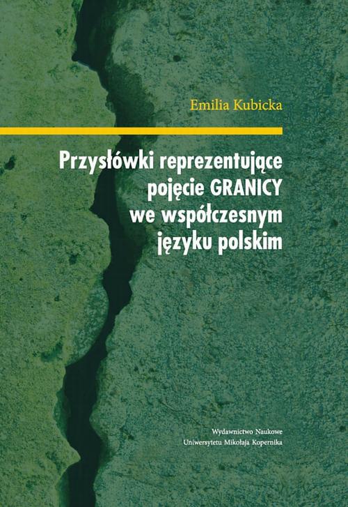 Okładka:Przysłówki reprezentujące pojęcie "granicy" we współczesnym języku polskim 