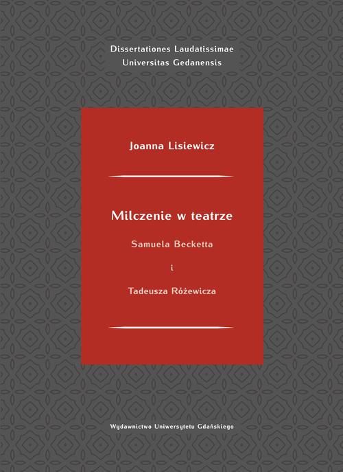 Okładka książki o tytule: Milczenie w teatrze Samuela Becketta i Tadeusza Różewicza
