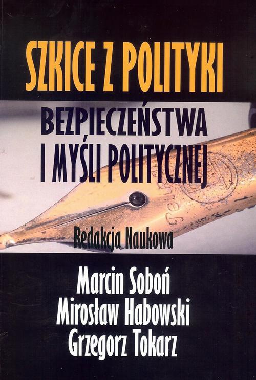 The cover of the book titled: Szkice z polityki bezpieczeństwa i myśli politycznej