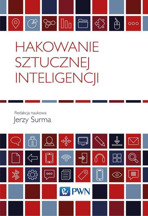 The cover of the book titled: Hakowanie sztucznej inteligencji