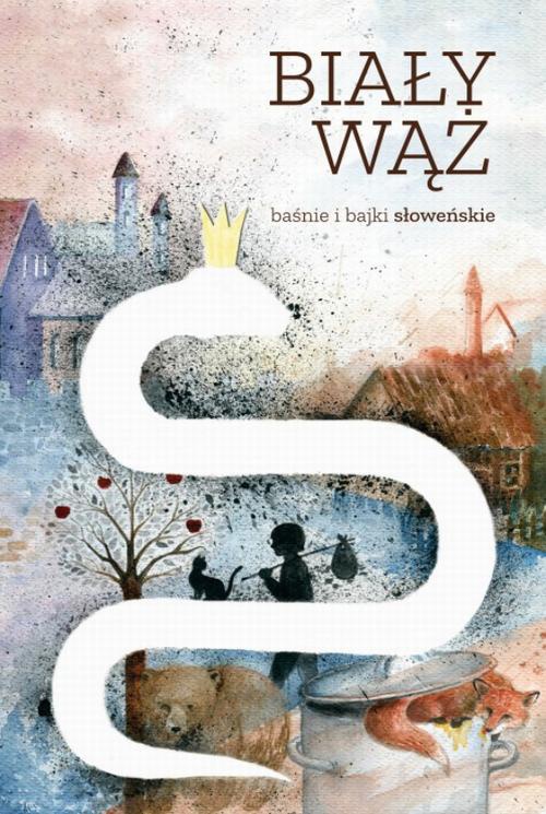 The cover of the book titled: Biały wąż. Baśnie i bajki słoweńskie