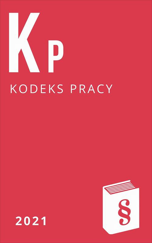 The cover of the book titled: Kodeks pracy 2021